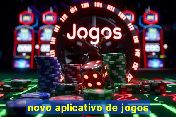 novo aplicativo de jogos